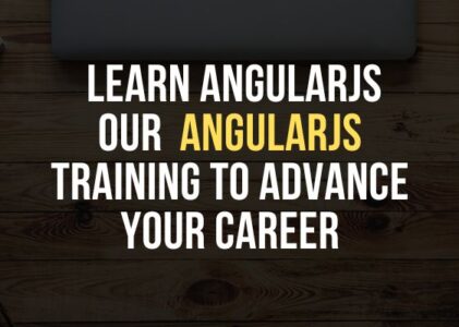 Learn AngularJS through our AngularJS Training to Advance your Career